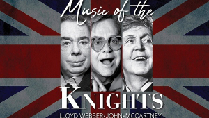 Image of Music of the Knights: Elton, McCartney & Lloyd Webber